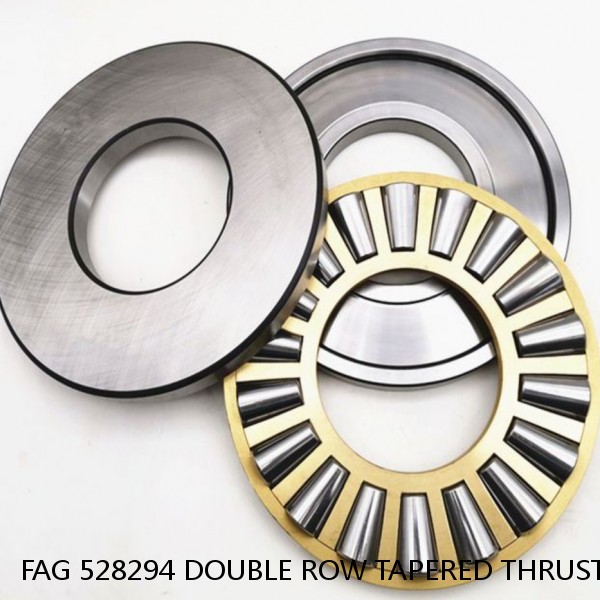 FAG 528294 DOUBLE ROW TAPERED THRUST ROLLER BEARINGS