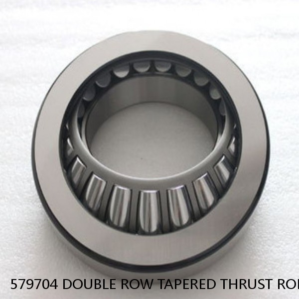 579704 DOUBLE ROW TAPERED THRUST ROLLER BEARINGS